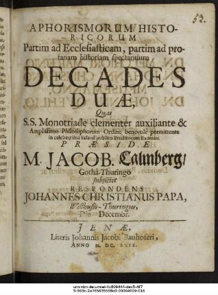 Aphorismorum Historicorum Partim ad Ecclesiasticam, partim ad profanam historiam spectantium Decades Duae