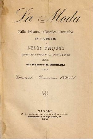 La moda : ballo brillante allegorico fantastico in 5 quadri ; (espressamente composto pel Teatro San Carlo), carnevale - quaresima 1895 - 96