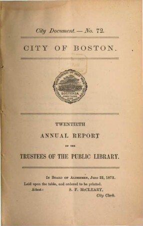 Annual report of the Trustees of the Public Library of the City of Boston : = Report of the Trustees of the Public Library of the City of Boston. 20. 1872