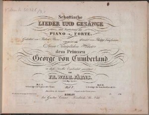 Schottische Lieder und Gesänge : mit Begleitung des Piano-Forte ; gedichtet von Robert Burns ; übersetzt von Philipp Kaufmann ; op. 21, 1. 4 Gesänge für Sopran oder Tenor. - 13 S.