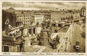 Berlin - Nationaldenkmal Kaiser Wilhelm I., Schlossbrücke und Zeughaus
