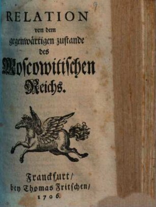 Relation von dem gegenwärtigen zustande des Moscowitischen Reichs