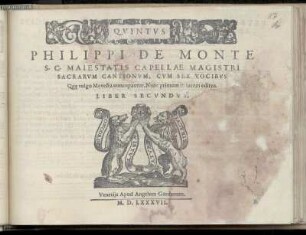 Philippe de Monte: Sacrarum cantionum, cum sex vocibus. Liber secundus. Quintus