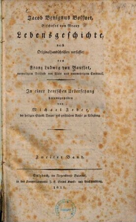 Jacob Benignus Bossuet, Bischofes von Meaux, Lebensgeschichte : nach Originalhandschriften verfasset, 2