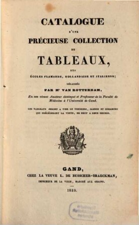 Catalogue d'une précieuse collection de tableaux, des écoles flamande, hollandaise et italienne, délaissés par M. Van Rotterdam