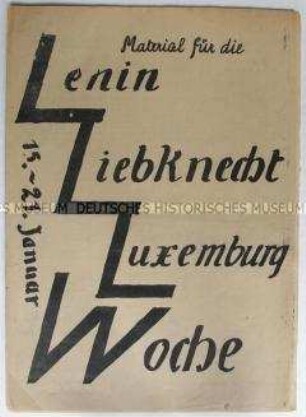 Materialsammlung für die Ausgestaltung von Feierstunden zur Ehrung von Lenin, Liebknecht und Luxemburg