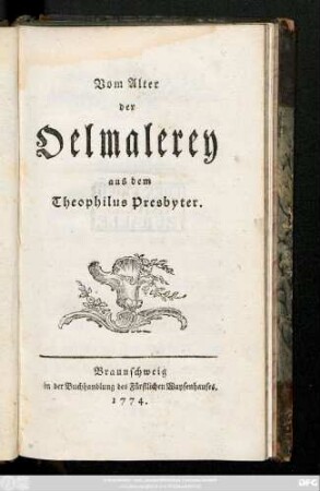 Vom Alter der Oelmalerey aus dem Theophilus Presbyter.