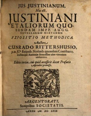 Jus Justinianum, Hoc est, Justiniani Et Aliorum Quorundam Impp. Augg. Novellarum Mixtarum Expositio Methodica