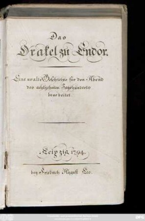 [Theil 1]: Das Orakel zu Endor : eine uralte Geschichte für den Abend des achtzehnten Jahrhunderts bearbeitet