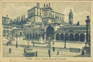 Udine - Piazza Vittorio Emanuele e Castello