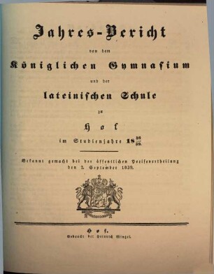 Jahres-Bericht von dem Königlichen Gymnasium und der Lateinischen Schule zu Hof : im Studienjahre .... 1838/39 (1839)