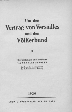 Um den Vertrag von Versailles und den Völkerbund : Betrachtungen und Ausblicke