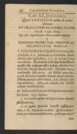 Cap. XX. Johannis. Quod Christum nobis ob oculos statuit Ut Praeconem Resurrectionis Suae ...