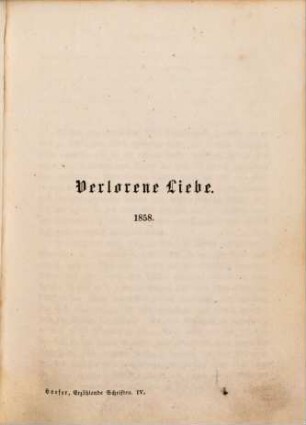 Erzählende Schriften, 4. Verlorene Liebe ...