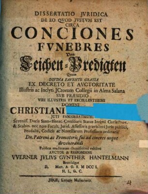 Dissertatio Jvridica De Eo Qvod Jvstvm Est Circa Conciones Fvnebres : = Von Leichen-Predigten