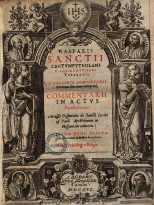 Gasparis Sanctii Centvmpvteolani ... Commentarii in Actvs Apostolorum