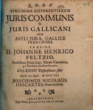Specimina differentiarum juris communis & juris Gallicani circa asyli iura, Gallice franchises