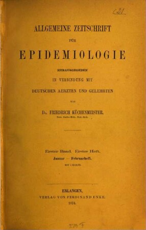Allgemeine Zeitschrift für Epidemiologie. 1. 1874