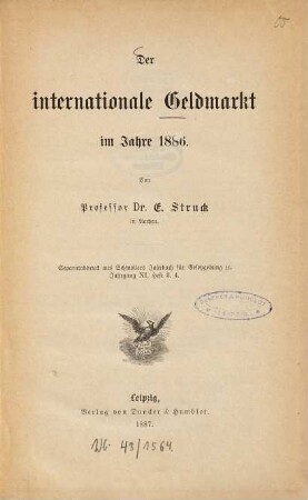 Der internationale Geldmarkt : im Jahre .... 1886 (1887)