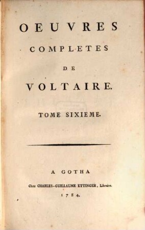 Oeuvres completes de Voltaire. 6, Théâtre ; 6