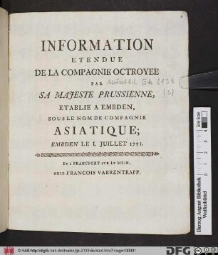 Information Etendue De La Compagnie Octroyee Par Sa Majeste Prussienne, Etablie A Embden, Sous Le Nom De Compagnie Lsiatique; Embdem le 1. Juillet 1751