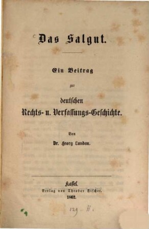 Das Salgut : Ein Beitrag zur deutschen Rechts- und Verfassungs-Geschichte