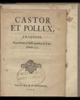 Castor et Pollux : tragédie ; représentée à Cassel pendant la foire d'août 1771