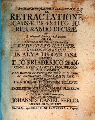 Diss. iur. inaug. de retractatione causae, praestito iureiurando decisae : ad L. admonendi sumus 31.II. de iureiur.