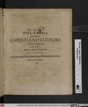De Natali Polymnia gratulatur Christiano Gueinzio Hallis Saxonum : 3. Non. April. Anno à partu Virgineo MDCXXXIV
