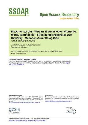 Mädchen auf dem Weg ins Erwerbsleben: Wünsche, Werte, Berufsbilder; Forschungsergebnisse zum Girls'Day - Mädchen-Zukunftstag 2013
