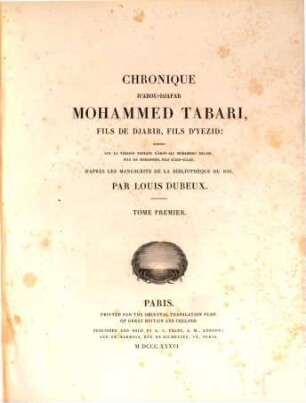 Chronique d'Abou-Djafar Mohammed Tabari fils de Djarir fils d'yezid. 1