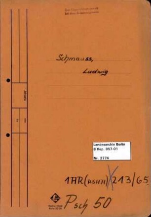Personenheft Ludwig Schmauss (*04.01.1899), Kriminalsekretär