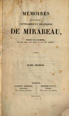 Mémoires biographiques, littéraires et politiques de Mirabeau. 1