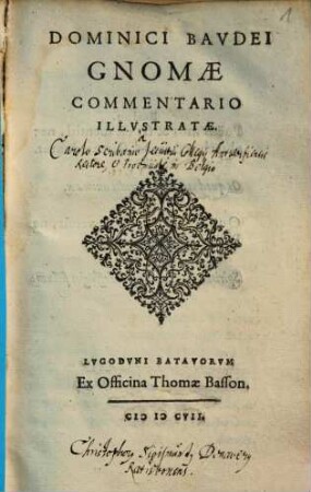 Dominici Baudei Gnomae : Commentario illustratae