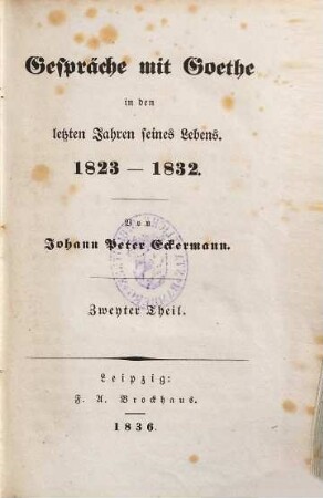 Gespräche mit Goethe in den letzten Jahren seines Lebens : 1823 - 1832. 2