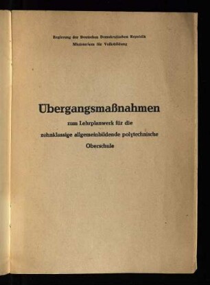 Übergangsmaßnahmen zum Lehrplanwerk für die zehnklassige allgemeinbildende polytechnische Oberschule