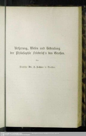 Ursprung, Wesen und Bedeutung der Philosophie Friedrich's des Großen.