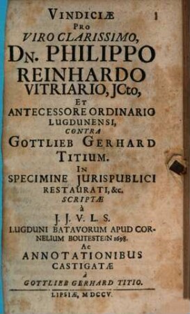 Vindiciae pro Philippo Reinhardo Vitriario ... contra Gottl. Gerh. Titium
