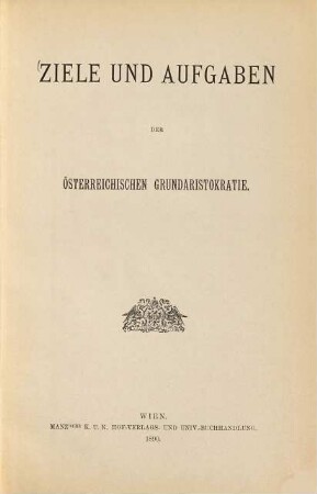 Ziele und Aufgaben der österreichischen Grundaristokratie