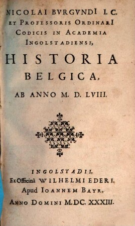 Historia Belgica : ab anno 1558