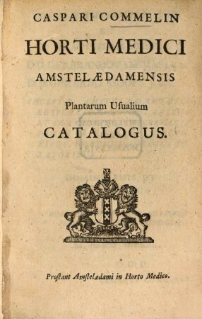 Caspari Commelin Horti medici Amstelaedamensis plantarum usualium catalogus