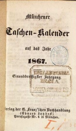 Münchener Taschen-Kalender : auf das Jahr ..., 1867 = Jg. 31