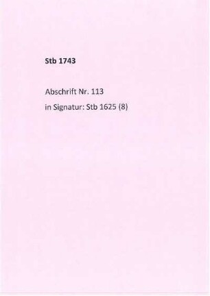 Stb 1743, Abschrift Nr. 113