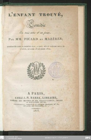 L' enfant trouvé : comédie en trois actes et en prose ; représentée pour la première fois, à Paris, sur le Théâtre Royal de l'Odéon, le lundi 13 décembre 1824
