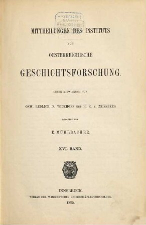 Mitteilungen des Instituts für Österreichische Geschichtsforschung : MIÖG. 16, 16. 1895