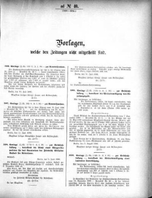 Anlage: ad No. 40 (596-604.), Vorlagen, welche den Zeitungen nicht mitgeteilt sind