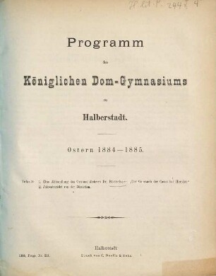 Programm des Königlichen Domgymnasiums zu Halberstadt : Ostern .... 1884/85