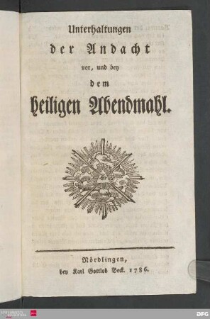 Unterhaltungen der Andacht vor, und bey dem heiligen Abendmahl
