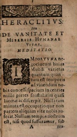 Casparis Ens Heraclitvs: Seu De Vanitate Et Miseriis Hvmanae Vitae Meditatio : Mantissae loco ad Morosophiam addita
