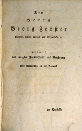 Johann Fibigs der Arzneigelahrtheit Doktor, kurfürstl. mainz. Hofgerichtsraths Professor der Naturgeschichte und Botanik ... Einleitung in die Naturgeschichte des Pflanzenreichs nach den neuesten Entdeckungen